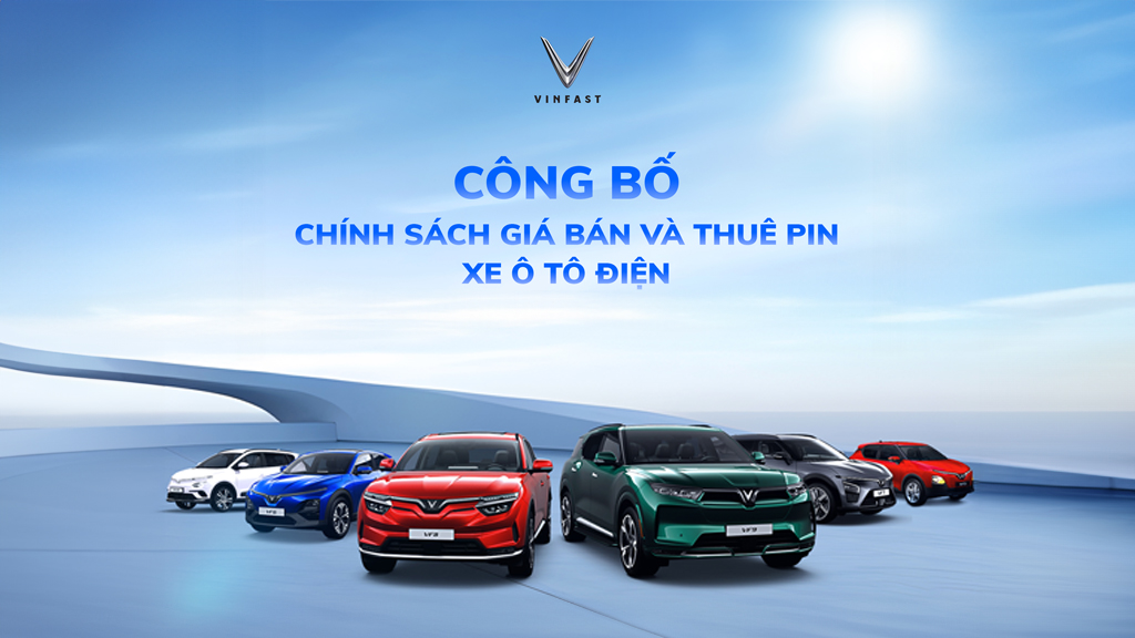 Công bố chính sách giá bán và thuê pin các dòng xe ô tô điện VinFast 05/06/2024